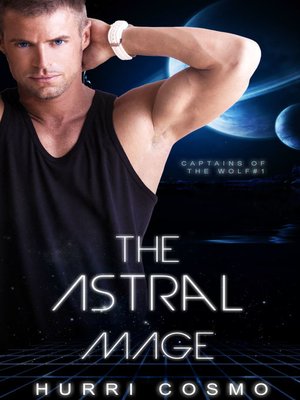 cover image of The Astral Mage (Captains to the Wolf #1)